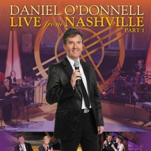 Daniel O'Donnell: Live From Nashville Part 1